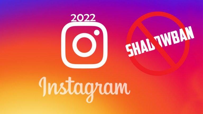 shadow ban instagram 2022